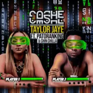 Taylor Jaye Cashe - Cashe ft. Chin Chilla & Patoranking